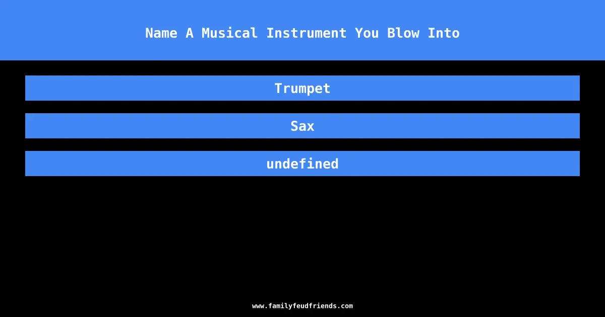 Name A Musical Instrument You Blow Into answer
