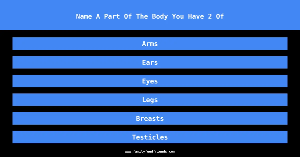 Name A Part Of The Body You Have 2 Of answer