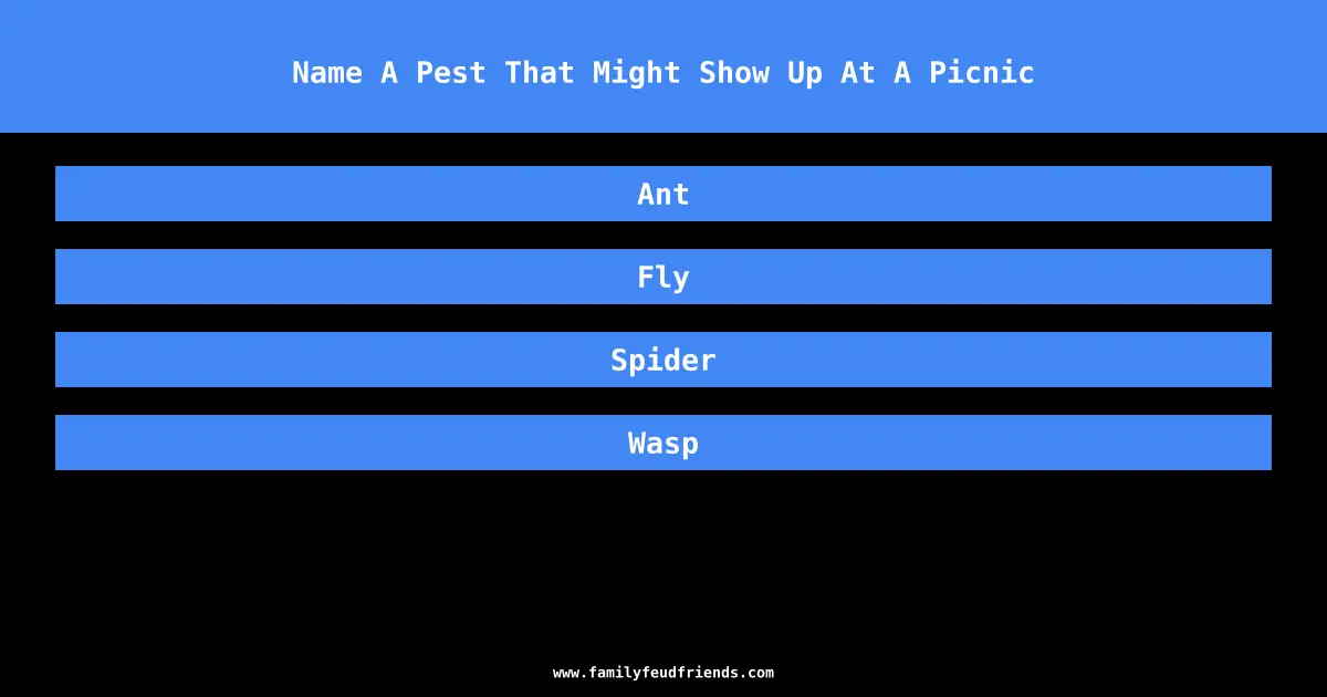 Name A Pest That Might Show Up At A Picnic answer