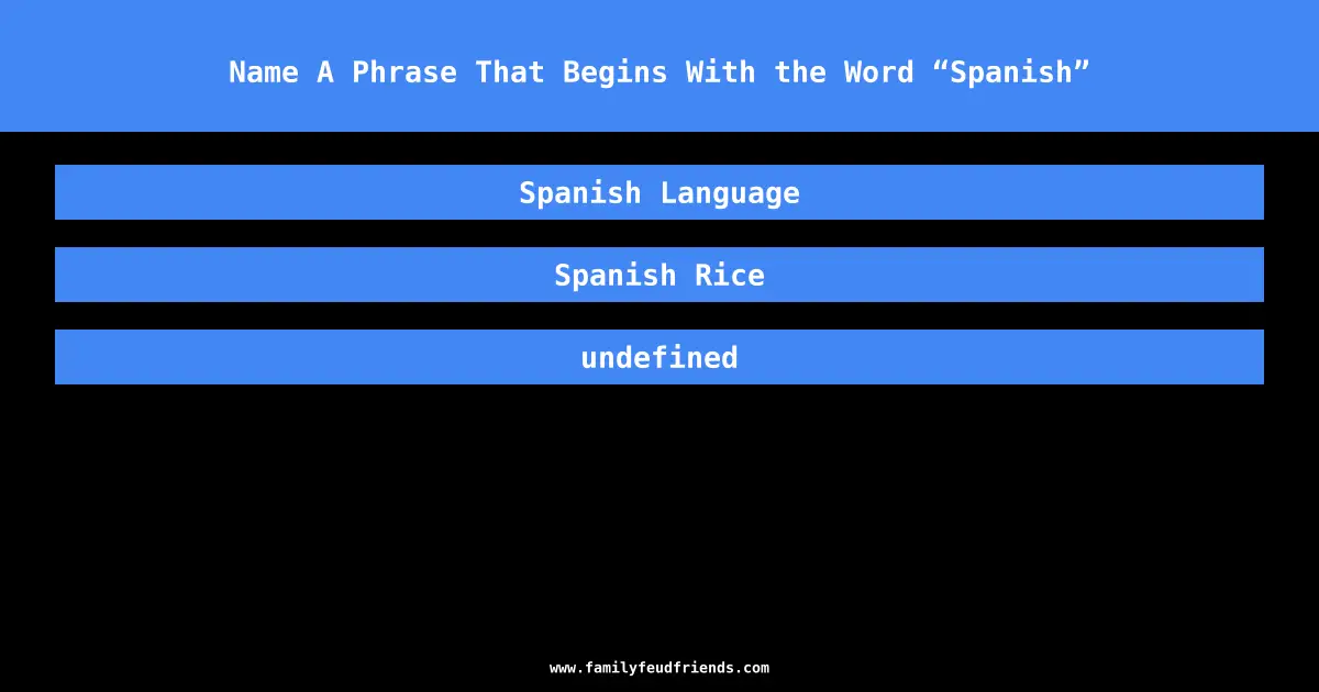 Name A Phrase That Begins With the Word “Spanish” answer