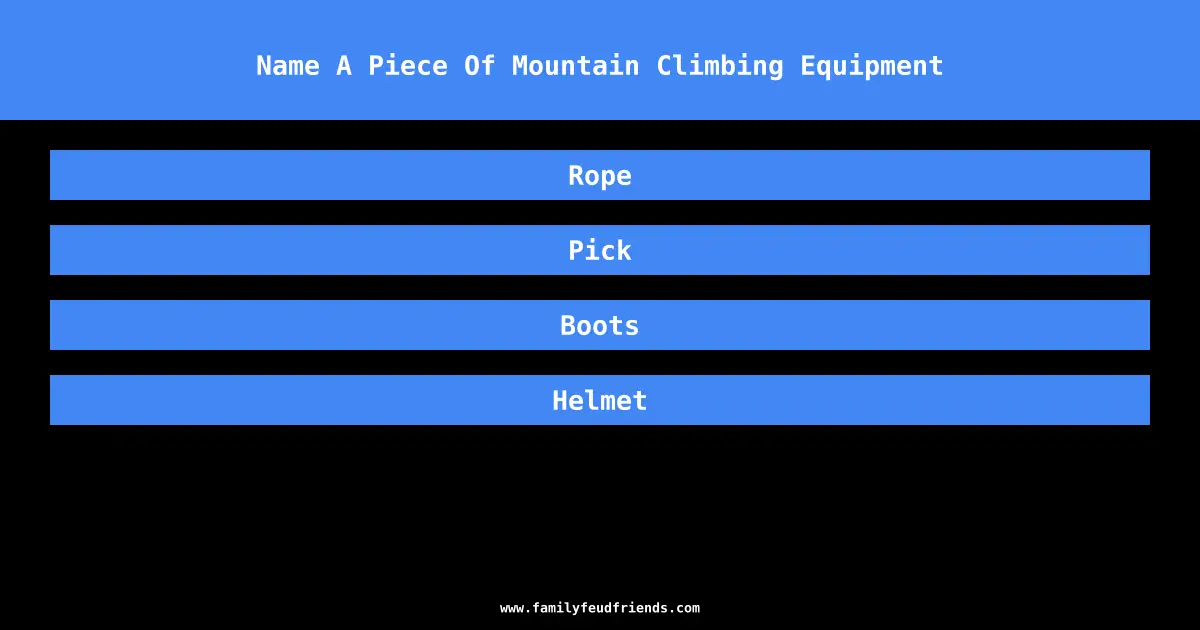 Name A Piece Of Mountain Climbing Equipment answer