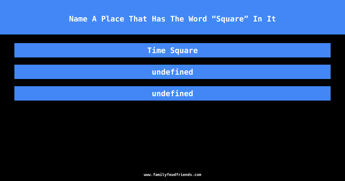 Name A Place That Has The Word “Square” In It answer