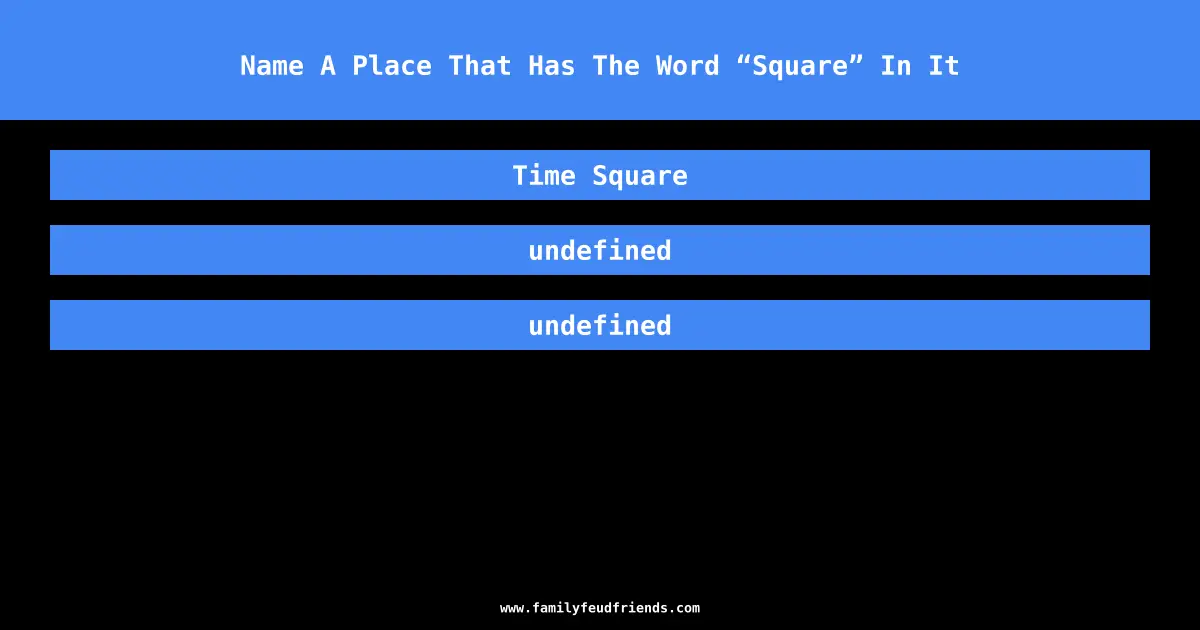 Name A Place That Has The Word “Square” In It answer