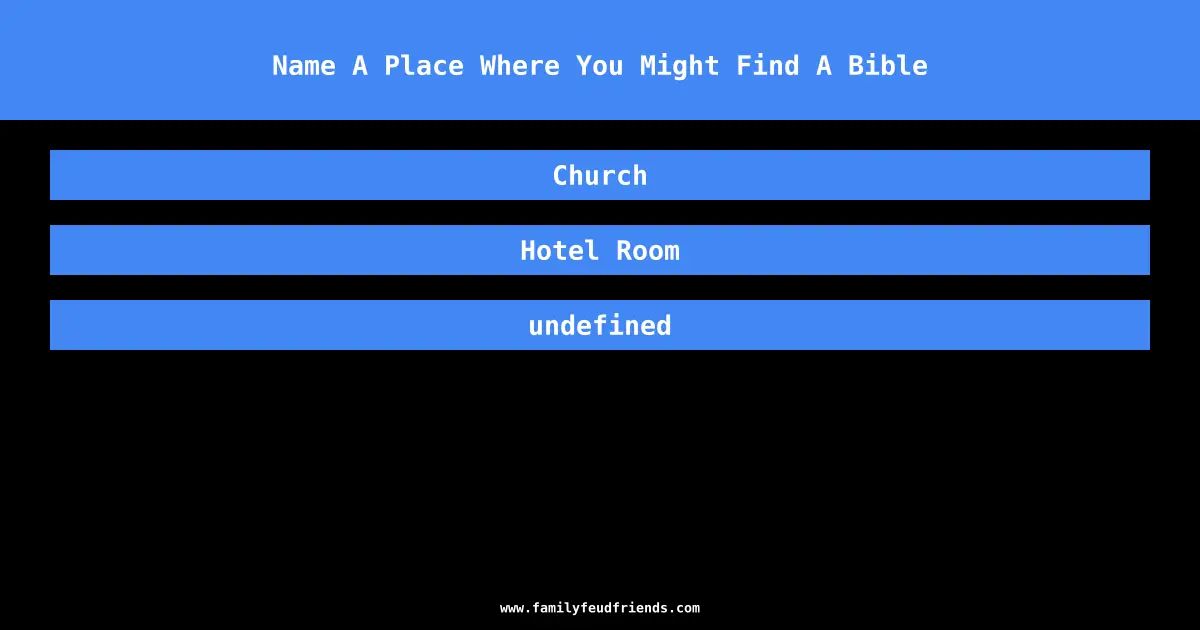 Name A Place Where You Might Find A Bible answer