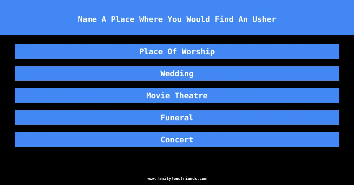 Name A Place Where You Would Find An Usher answer