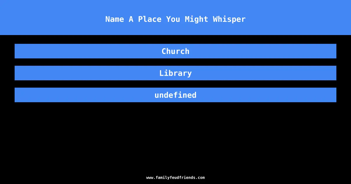 Name A Place You Might Whisper answer