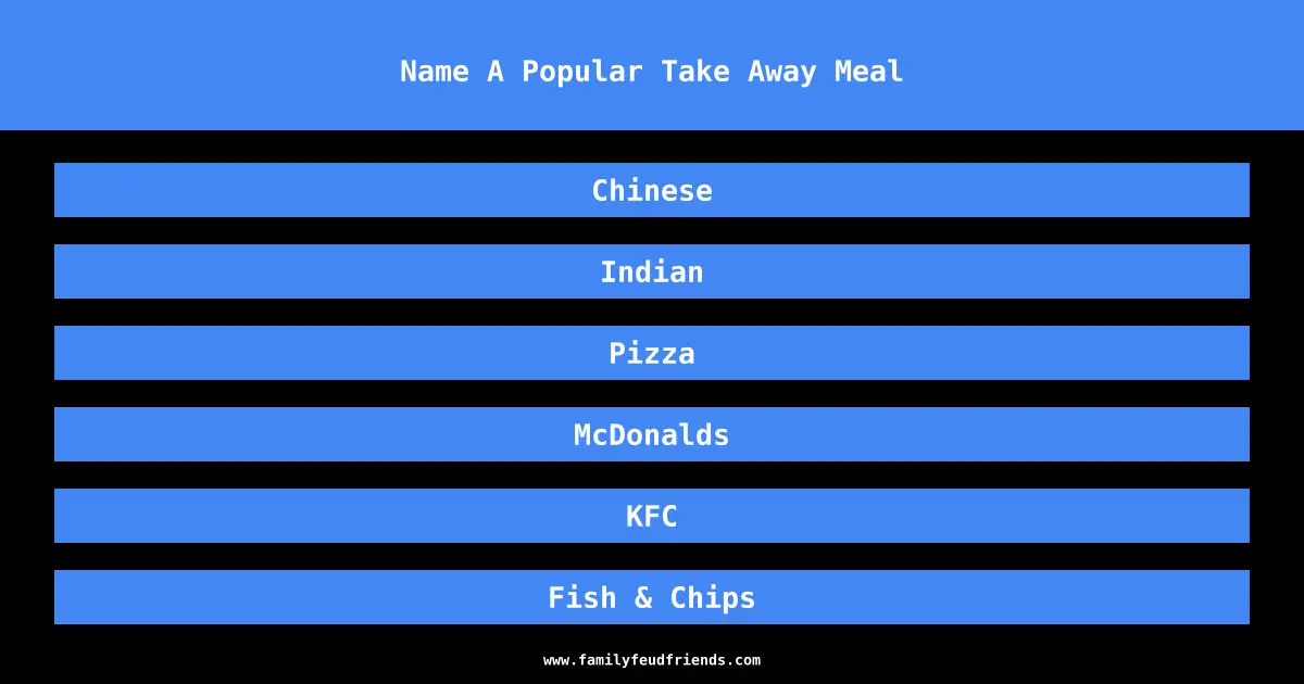 Name A Popular Take Away Meal answer