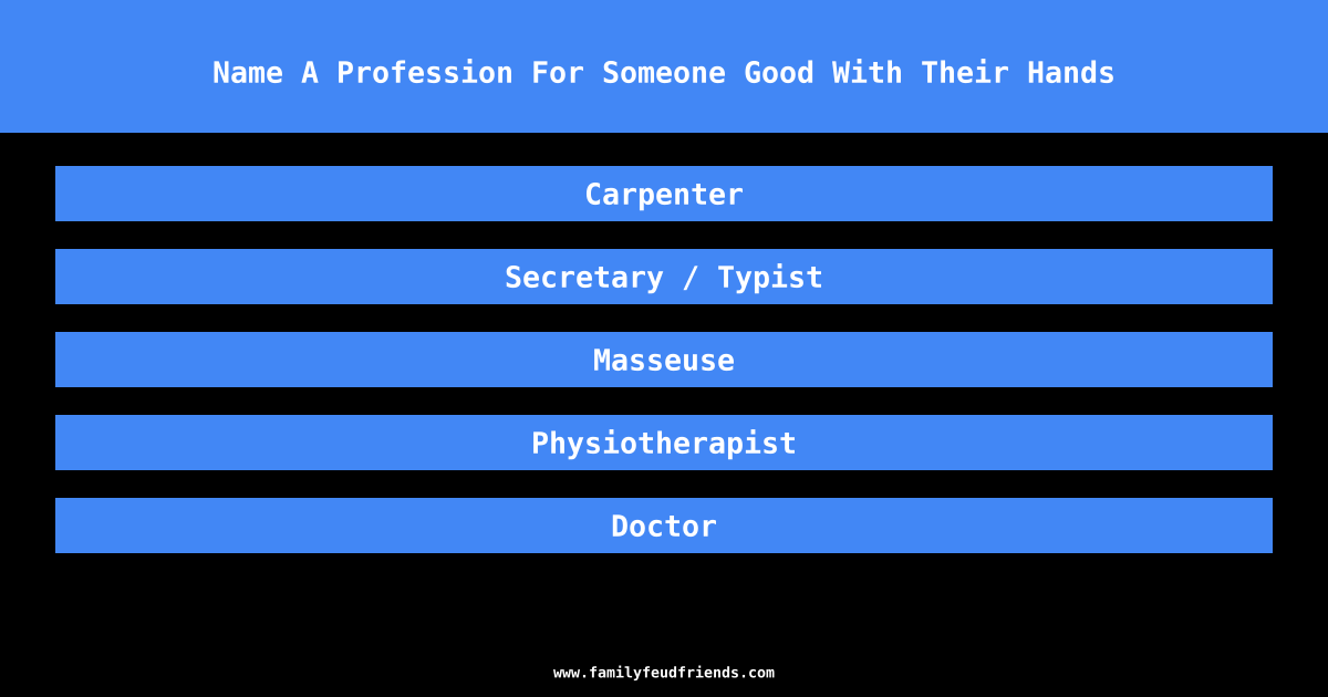 Name A Profession For Someone Good With Their Hands answer