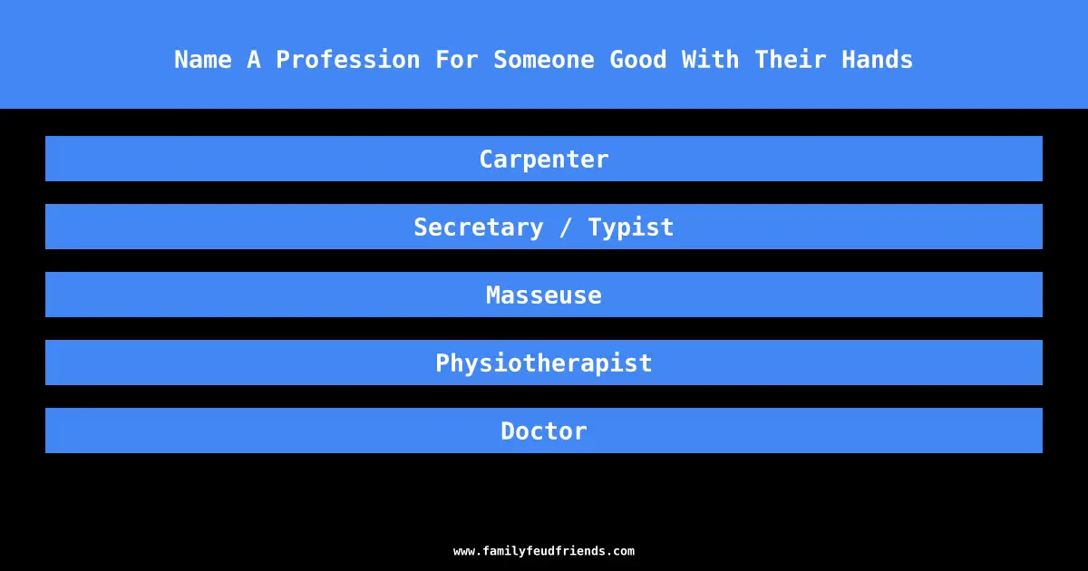 Name A Profession For Someone Good With Their Hands answer