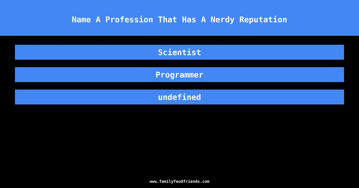Name A Profession That Has A Nerdy Reputation answer