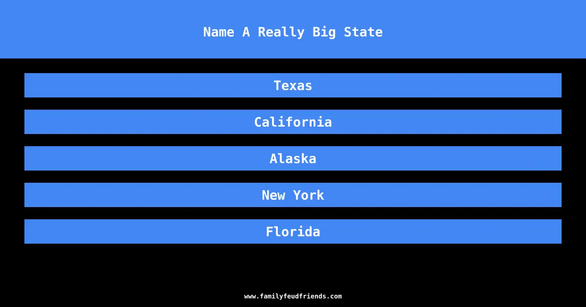 Name A Really Big State answer