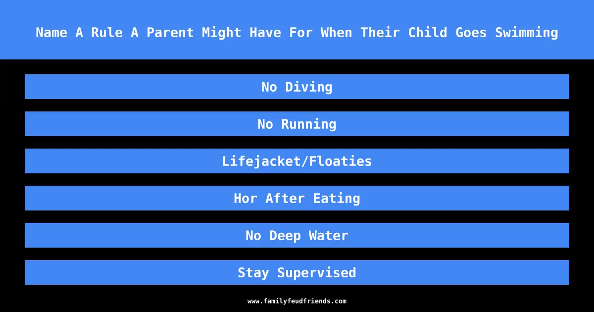 Name A Rule A Parent Might Have For When Their Child Goes Swimming answer