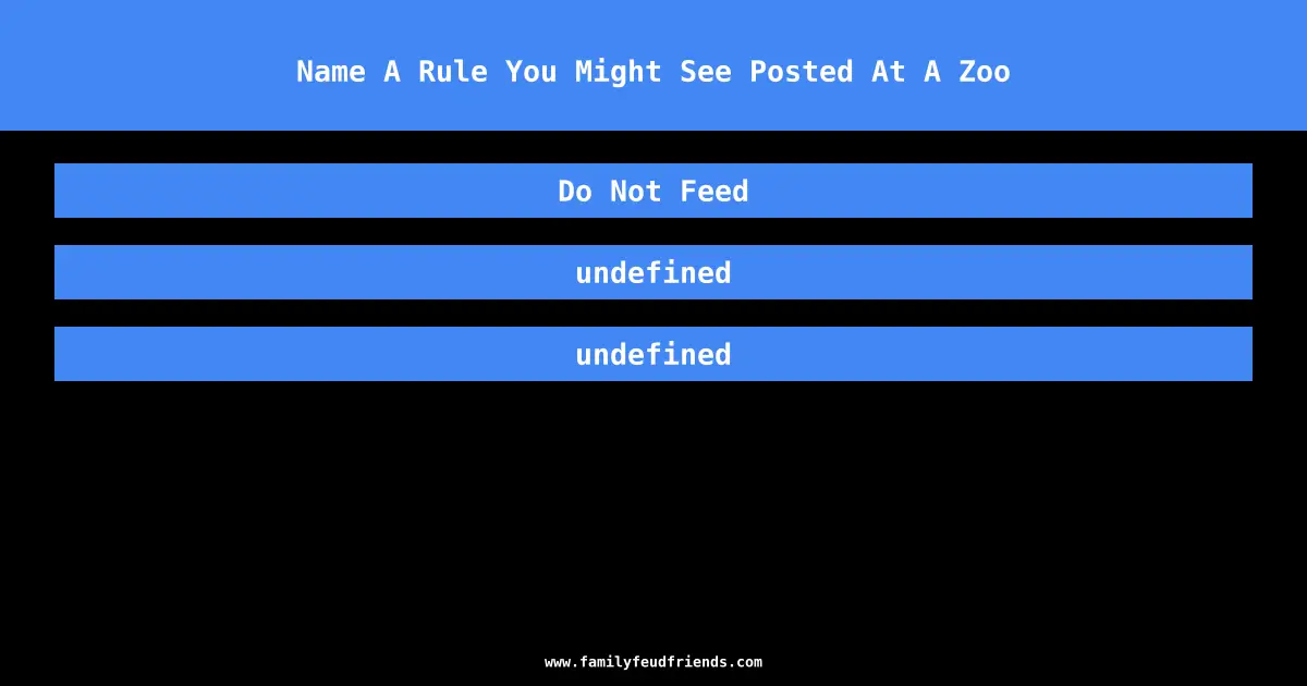 Name A Rule You Might See Posted At A Zoo answer