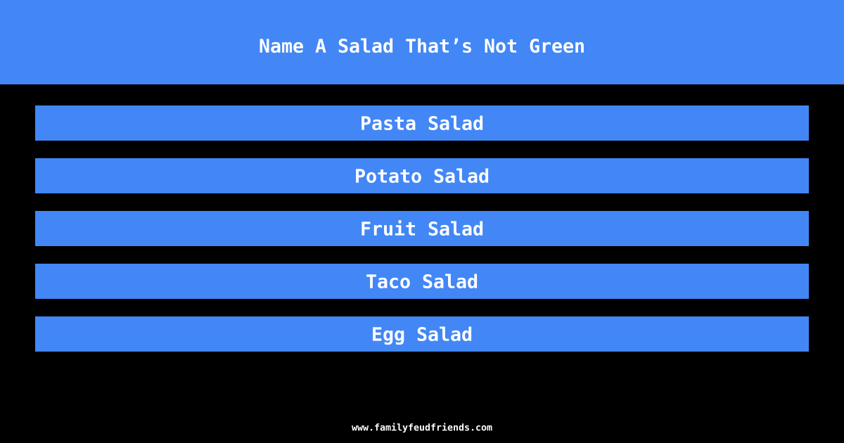 Name A Salad That’s Not Green answer