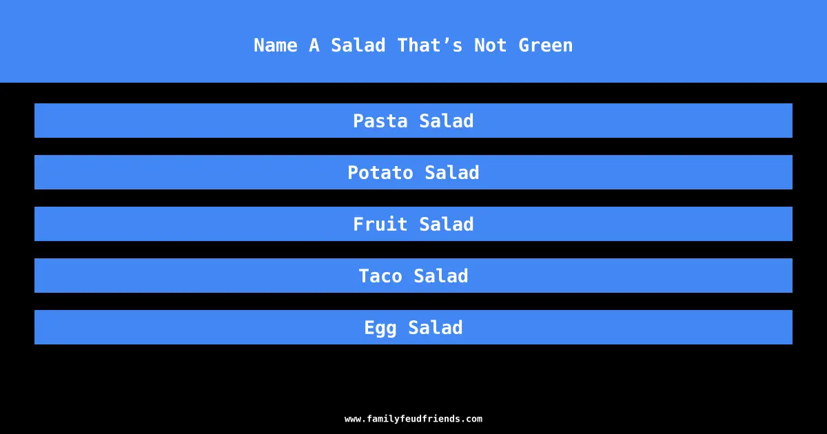 Name A Salad That’s Not Green answer