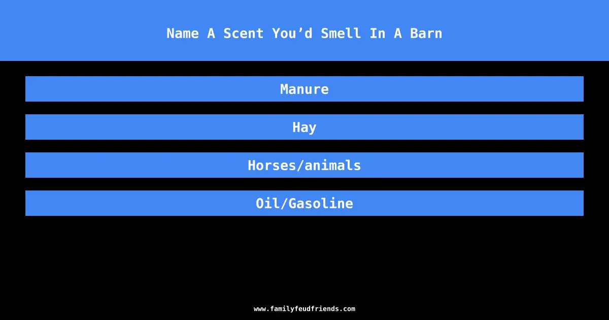 Name A Scent You’d Smell In A Barn answer