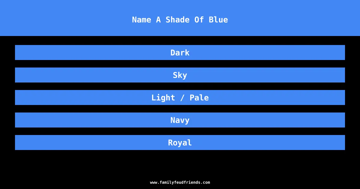 Name A Shade Of Blue answer
