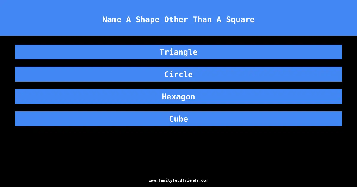 Name A Shape Other Than A Square answer