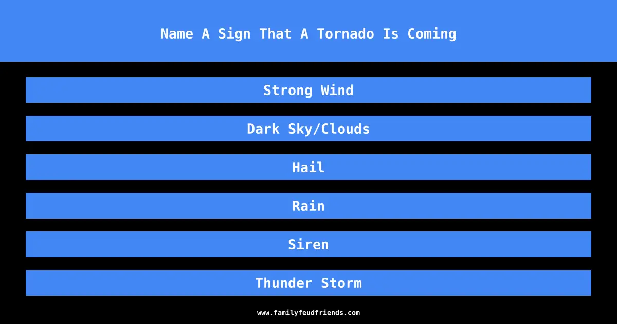 Name A Sign That A Tornado Is Coming answer