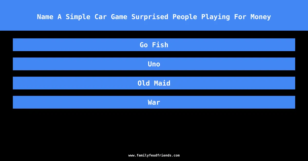 Name A Simple Car Game Surprised People Playing For Money answer