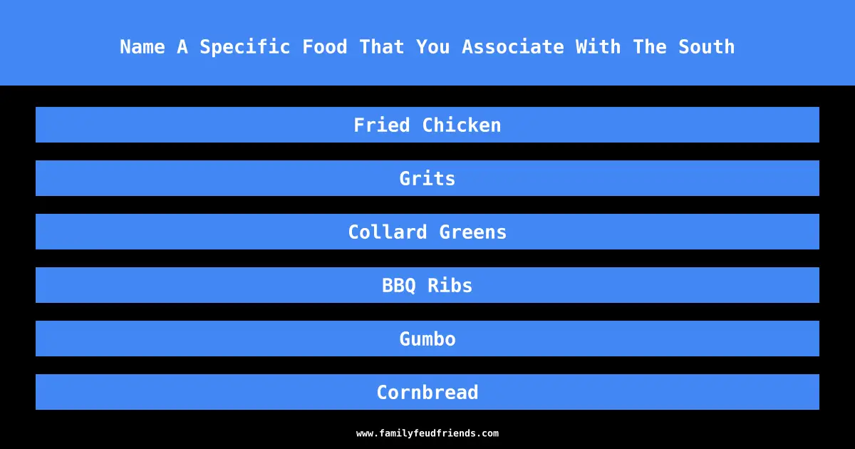 Name A Specific Food That You Associate With The South answer