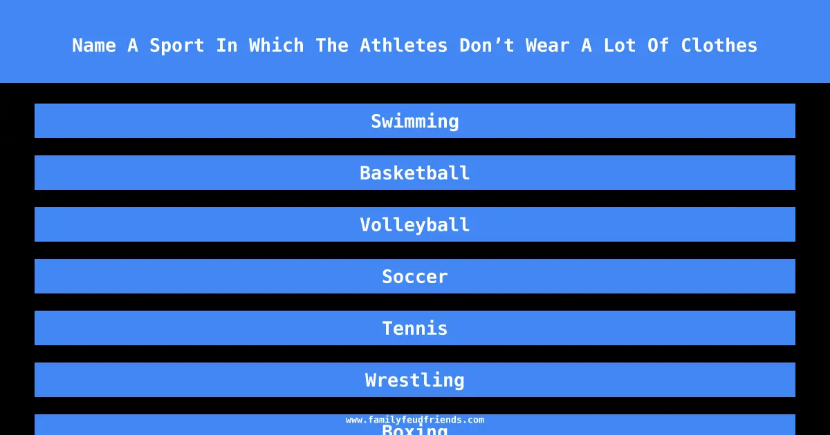 Name A Sport In Which The Athletes Don’t Wear A Lot Of Clothes answer