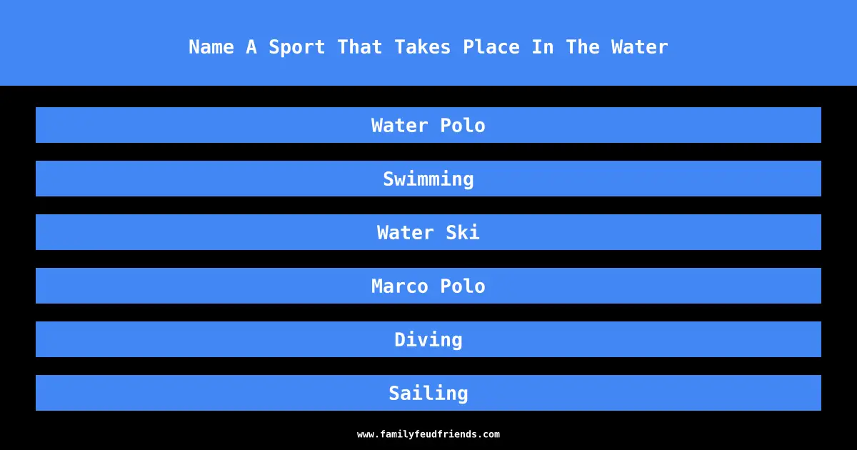 Name A Sport That Takes Place In The Water answer