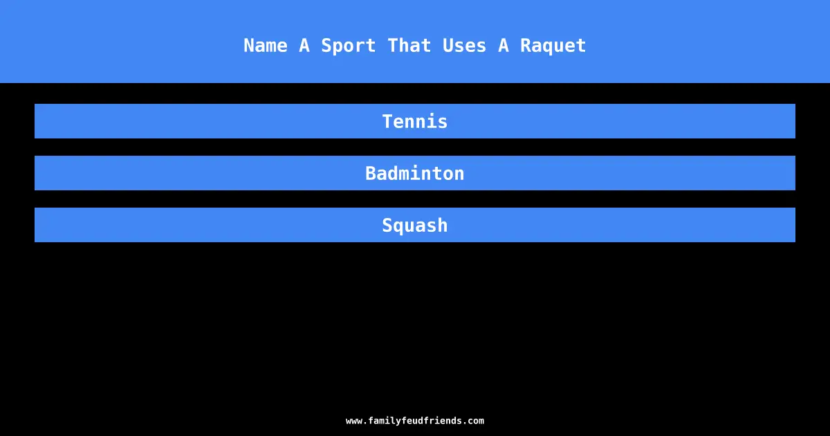 Name A Sport That Uses A Raquet answer