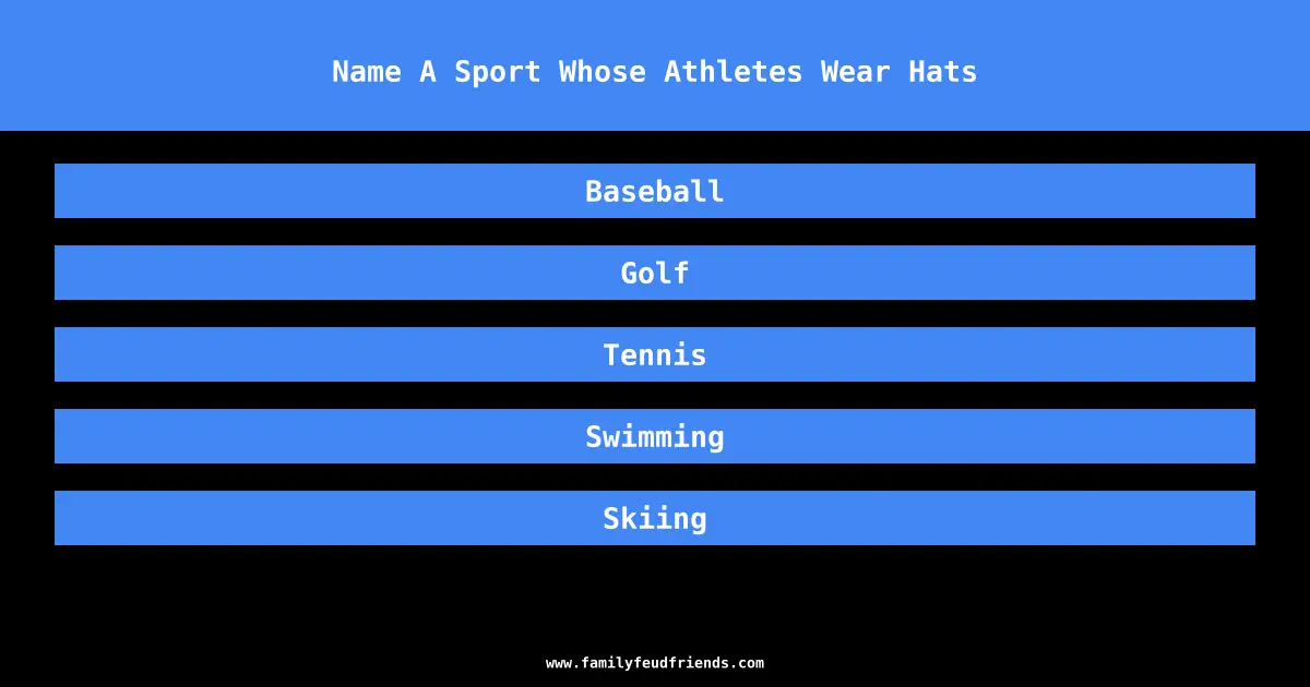Name A Sport Whose Athletes Wear Hats answer