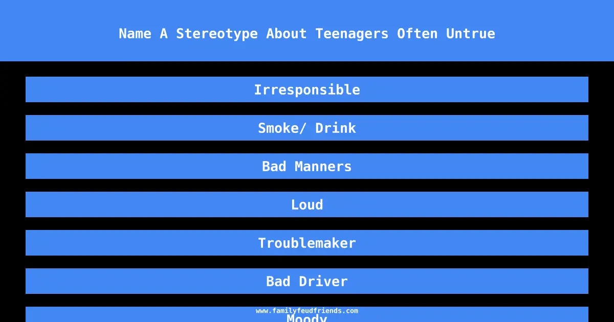 Name A Stereotype About Teenagers Often Untrue answer