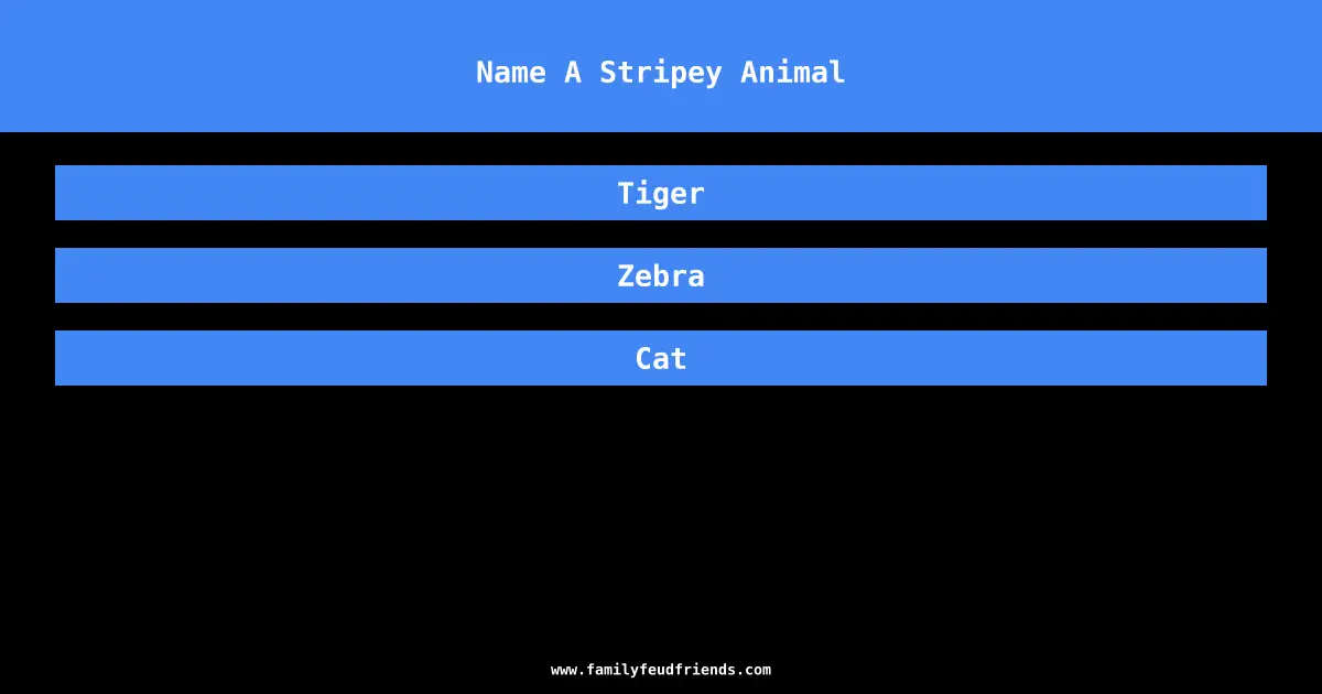 Name A Stripey Animal answer
