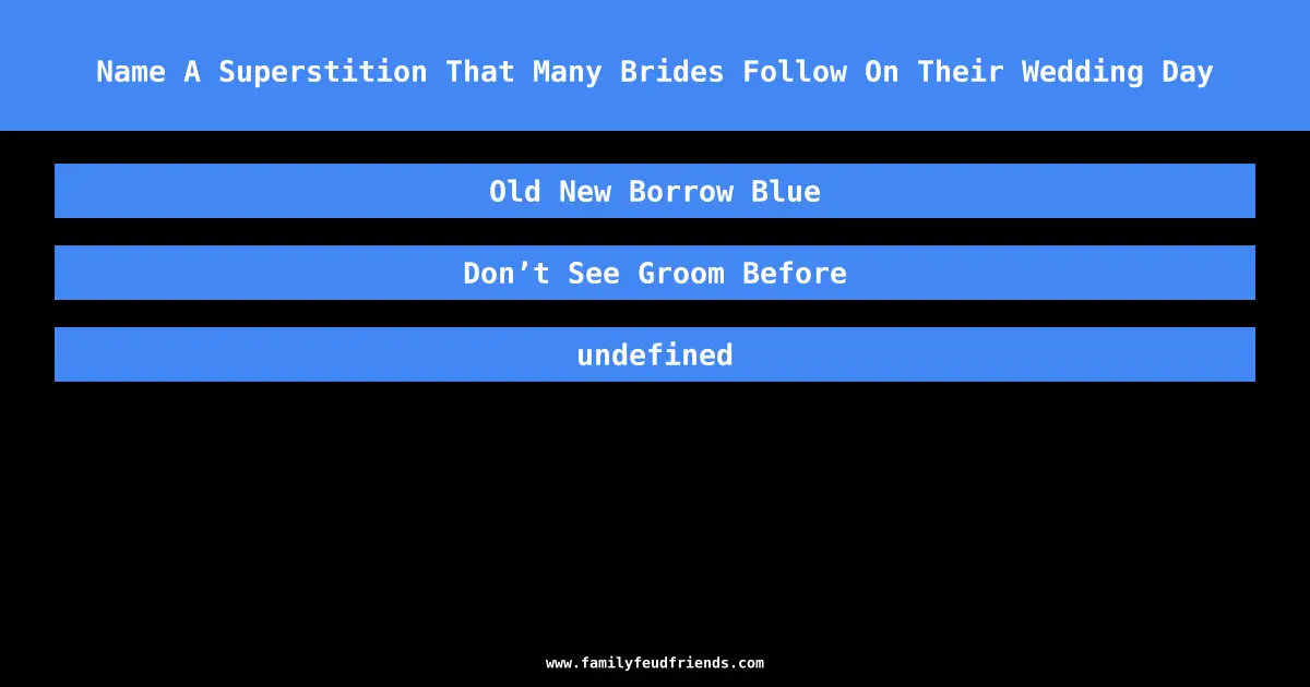 Name A Superstition That Many Brides Follow On Their Wedding Day answer