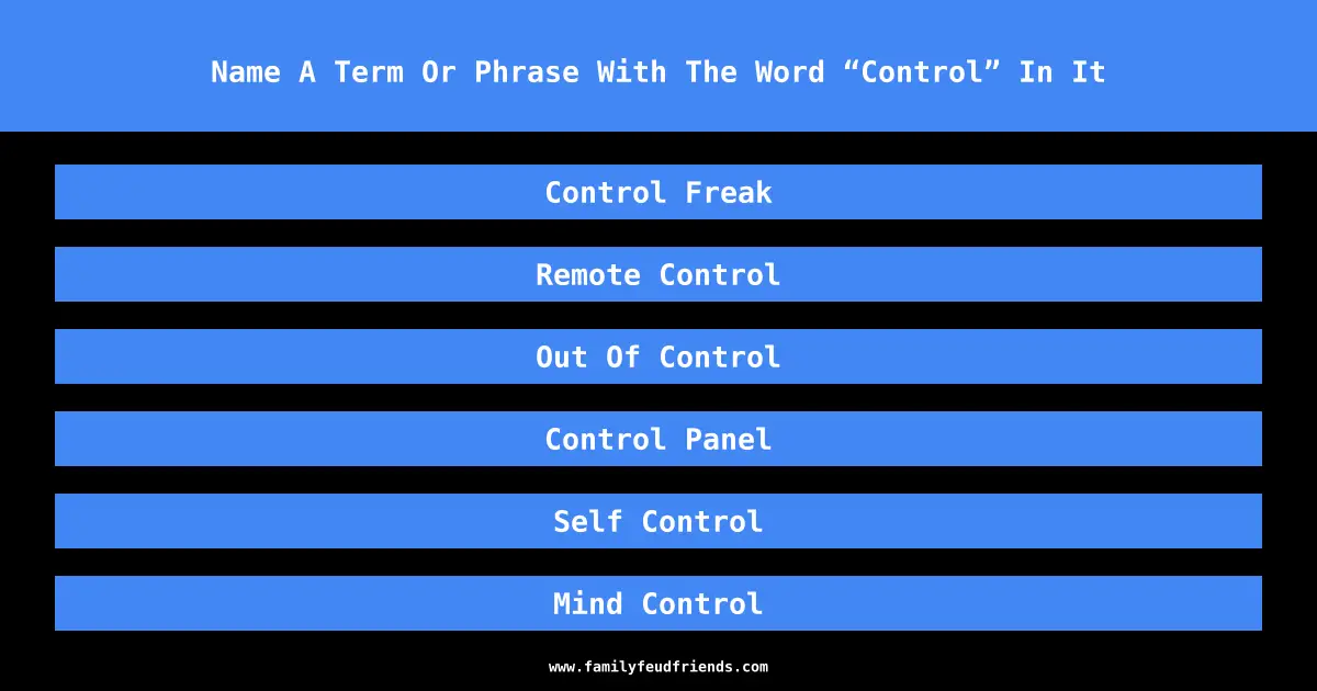Name A Term Or Phrase With The Word “Control” In It answer