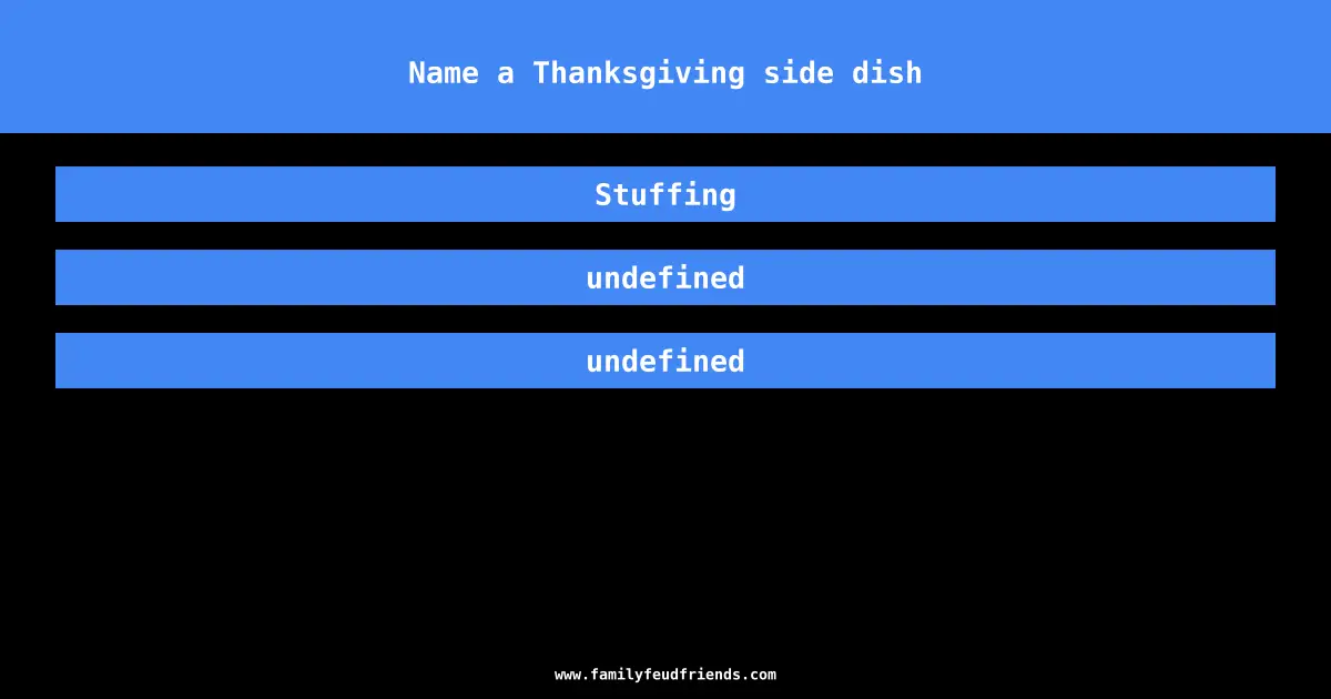 Name a Thanksgiving side dish answer