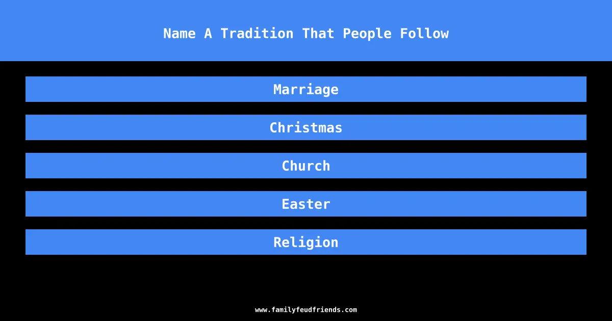 Name A Tradition That People Follow answer