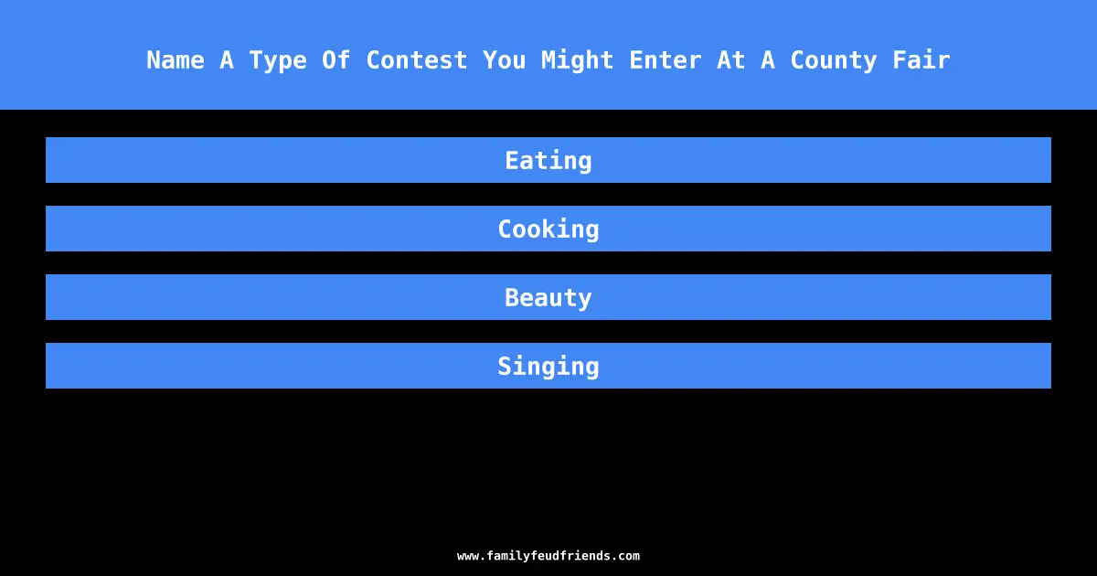 Name A Type Of Contest You Might Enter At A County Fair answer