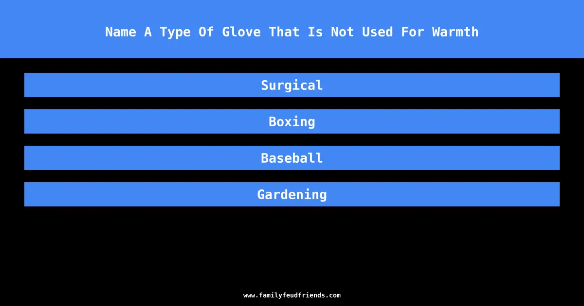 Name A Type Of Glove That Is Not Used For Warmth answer