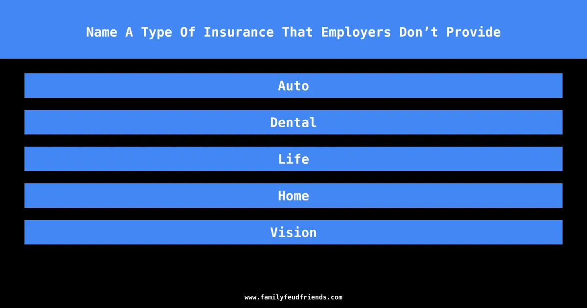 Name A Type Of Insurance That Employers Don’t Provide answer