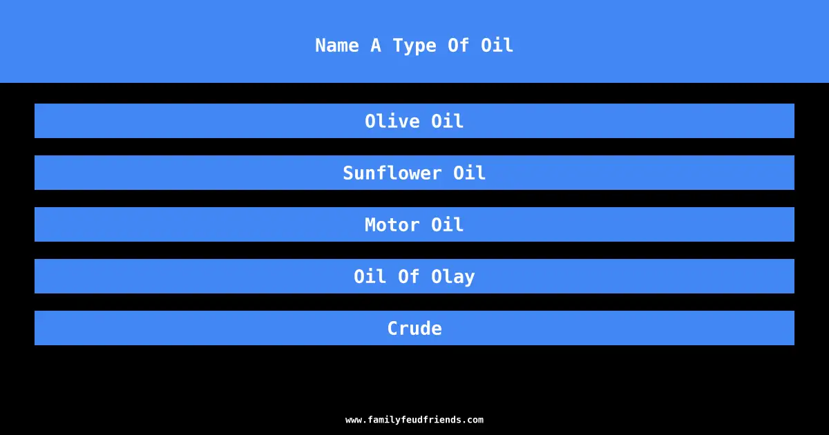 Name A Type Of Oil answer