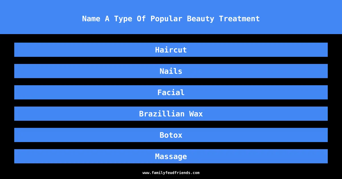 Name A Type Of Popular Beauty Treatment answer