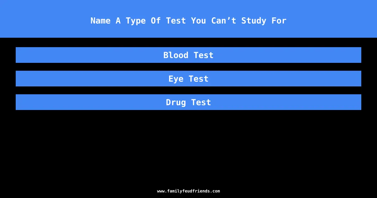 Name A Type Of Test You Can’t Study For answer