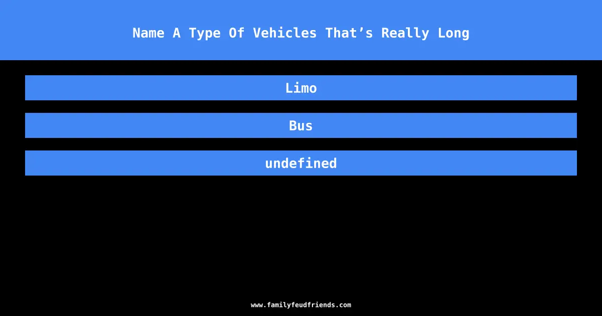 Name A Type Of Vehicles That’s Really Long answer