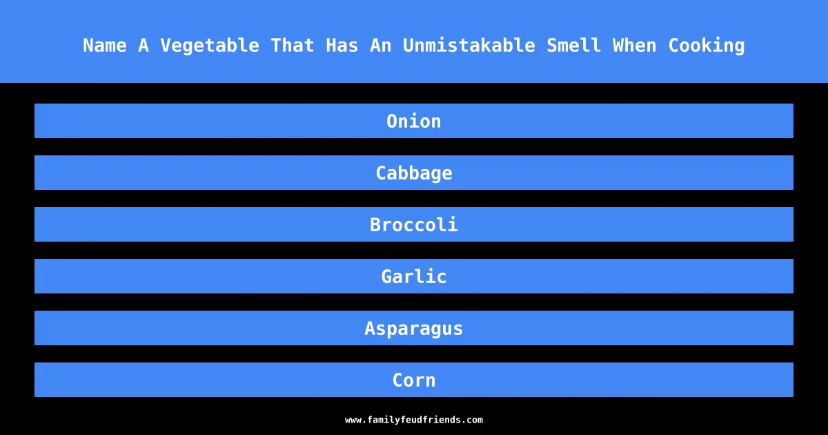 Name A Vegetable That Has An Unmistakable Smell When Cooking answer