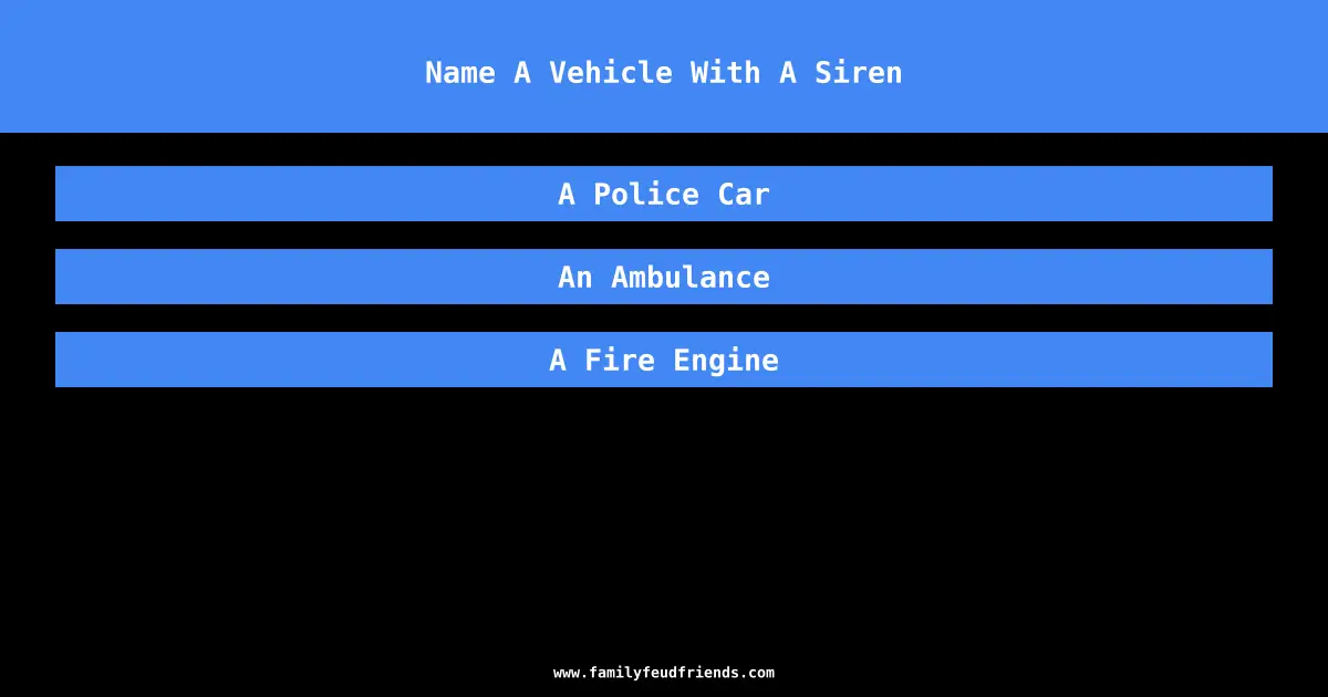 Name A Vehicle With A Siren answer