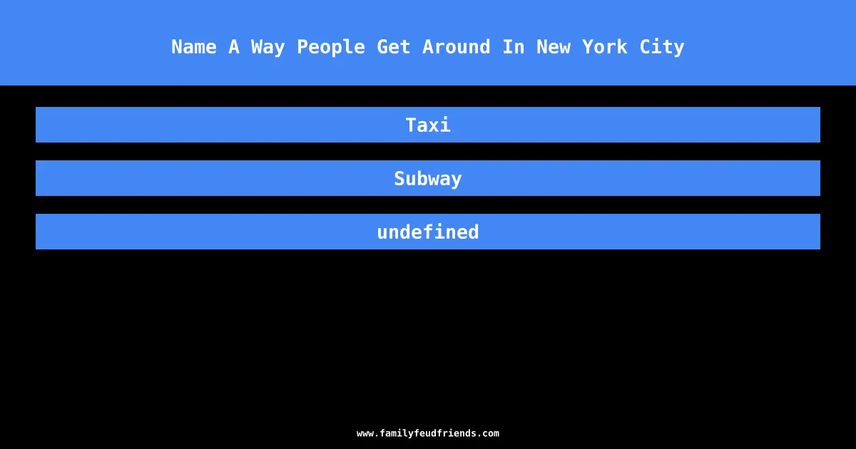 Name A Way People Get Around In New York City answer
