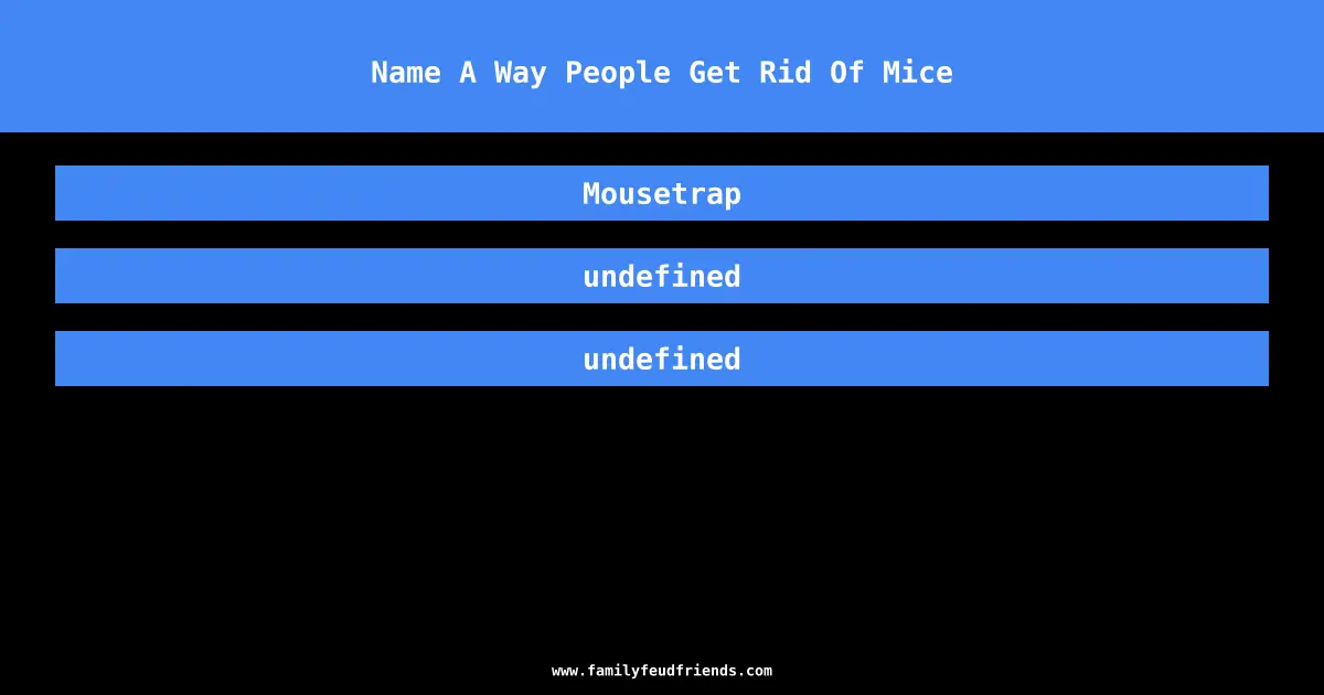 Name A Way People Get Rid Of Mice answer
