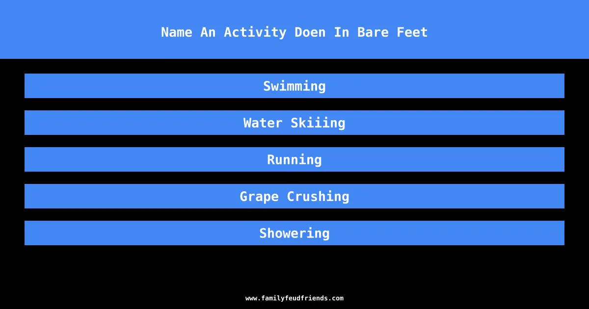Name An Activity Doen In Bare Feet answer
