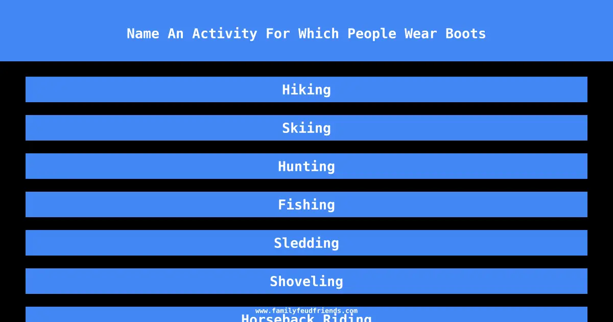Name An Activity For Which People Wear Boots answer