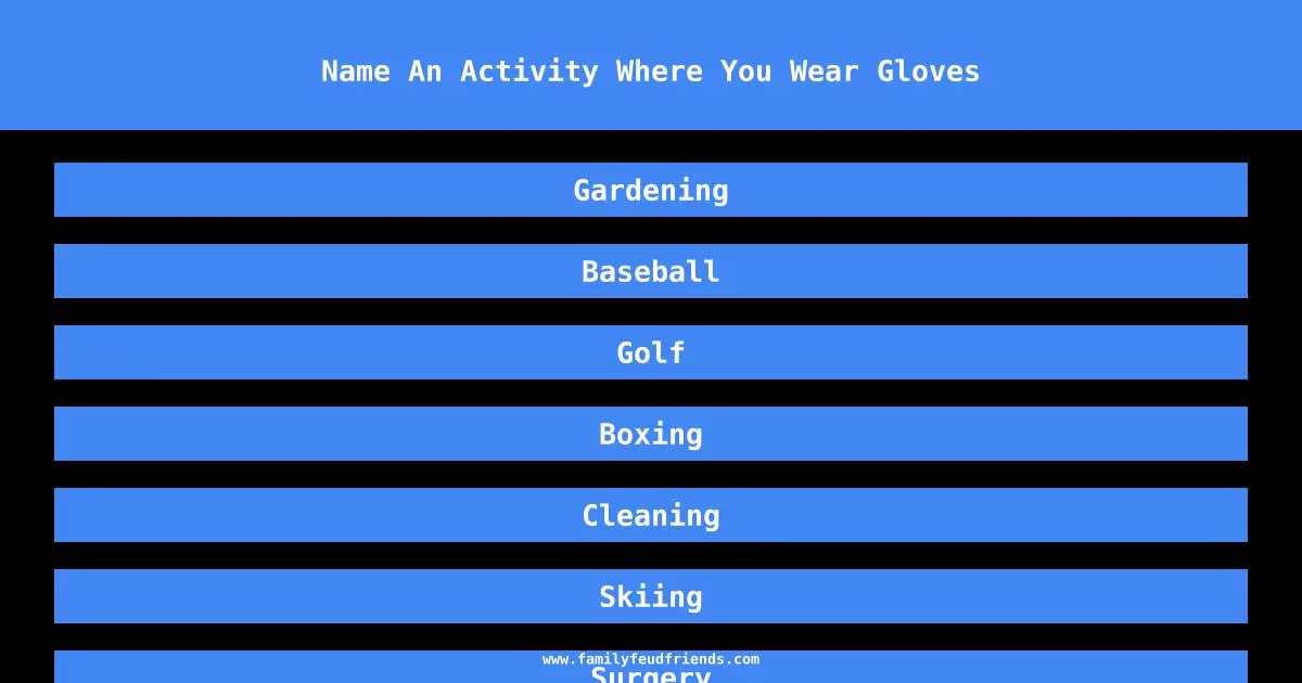 Name An Activity Where You Wear Gloves answer