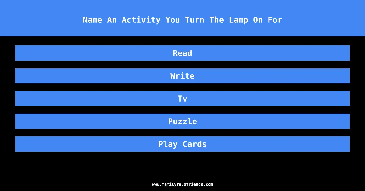 Name An Activity You Turn The Lamp On For answer